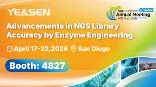 Yeasen at AACR 2026 | NGS Solutions for Cancer Research in San Diego